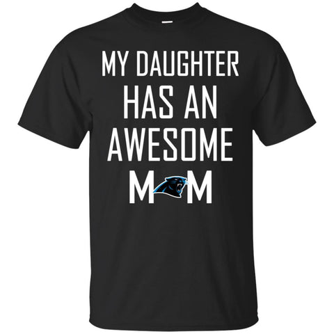 CAROLINA PANTHERS T Shirts Hoodie My Daughter Has An Awesome Mom