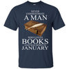 Books T Shirts Hoodie  Never Underestimate A Man JANUARY