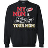 Carolina Hurricanes T Shirts Hoodie My Mom Is A Bigger Fan Than Your Mom