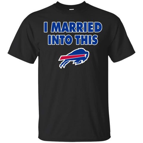 BUFFALO BILLS T Shirt I Married Into This T Shirts Hoodie