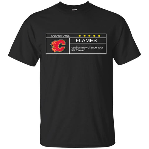 Calgary Flames T Shirts Hoodie Nationals Caution May Change Your Life Forever