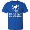 Pitbull T Shirts Hoodie  Crazy Pit Bull Lady