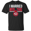 Cincinnati Reds T Shirts Hoodie I Married Into This