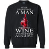 Wine T Shirts Hoodie  Never Underestimate A Man  August