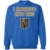Vegas Golden Knights T Shirt I Married Into This T Shirts Hoodie