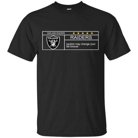 Oakland Raiders T Shirts Hoodie Nationals Caution May Change Your Life Forever