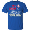 Philadelphia Phillies T Shirts Hoodie My Mom Is A Bigger Fan Than Your Mom