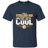 Pittsburgh Steelers T Shirts Hoodie I Was A Fan Before It Was Cool