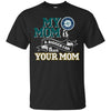 Seattle Mariners T Shirts Hoodie My Mom Is A Bigger Fan Than Your Mom