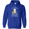 Beer T Shirts Hoodie  Never Underestimate A Man  OCTOBER