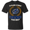 Beer Tampa Bay Lightning T Shirts Hoodie If Plan A Fails Tampa Bay Lightning Can Help