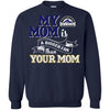 Colorado Rockies T Shirts Hoodie My Mom Is A Bigger Fan Than Your Mom