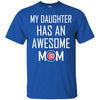 Chicago Cubs T Shirts Hoodie My Daughter Has An Awesome Mom