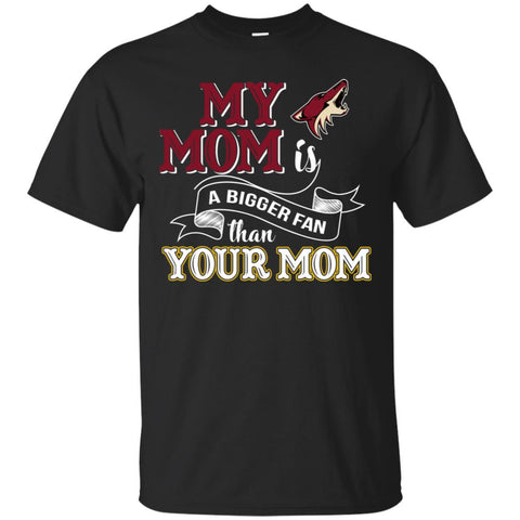 Arizona Coyotes T Shirts Hoodie My Mom Is A Bigger Fan Than Your Mom