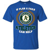 Beer Oakland Athletics T Shirts Hoodie If Plan A Fails Oakland Athletics Can Help