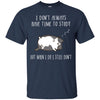 cat lazy T Shirts Hoodie  T Shirts Hoodie  I do not always have time study