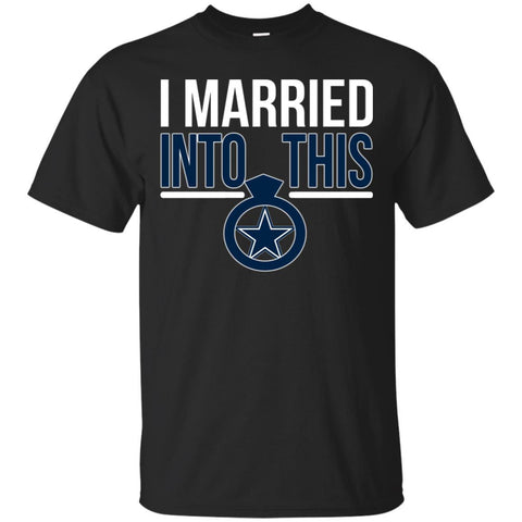 Dallas Cowboys T Shirts Hoodie I Married Into This