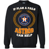 Beer Houston Astros T Shirts Hoodie If Plan A Fails Houston Astros Can Help