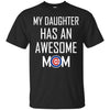 Chicago Cubs T Shirts Hoodie My Daughter Has An Awesome Mom