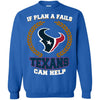 Beer Houston Texans T Shirts Hoodie If Plan A Fails Houston Texans Can Help
