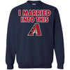Arizona Diamondbacks T Shirt I Married Into This T Shirts Hoodie