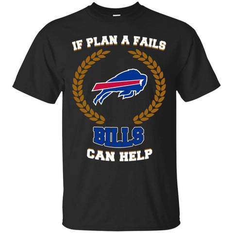 Beer BUFFALO BILLS T Shirts Hoodie If Plan A Fails BUFFALO BILLS Can Help