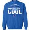BUFFALO BILLS T Shirts Hoodie I Was A Fan Before It Was Cool