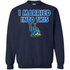 Delaware Fightin' Blue Hens T Shirts Hoodie I Married Into This