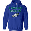PHILADELPHIA EAGLES T Shirt I Married Into This T Shirts Hoodie
