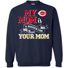 Cincinnati Reds T Shirts Hoodie My Mom Is A Bigger Fan Than Your Mom