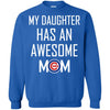 Chicago Cubs T Shirts Hoodie My Daughter Has An Awesome Mom