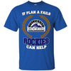 Beer Colorado Rockies T Shirts Hoodie If Plan A Fails Colorado Rockies Can Help