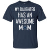 Dallas Cowboys T Shirts Hoodie My Daughter Has An Awesome Mom