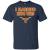 Texas Longhorns T Shirt I Married Into This T Shirts Hoodie