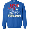 Texas Rangers T Shirts Hoodie My Mom Is A Bigger Fan Than Your Mom
