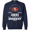 San Francisco 49ers T Shirts Hoodie The Legend Is Alive