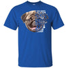 Pug T Shirts Hoodie  Pug If You Don't Believe They Have Souls 1