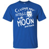 Pitbull T Shirts Hoodie  I Love Pitbull The Moon And Back