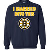 Boston Bruins T Shirt I Married Into This T Shirts Hoodie