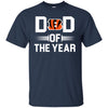 CINCINNATI BENGALS T-Shirts Hoodie Dad Of The Year