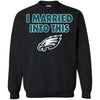 PHILADELPHIA EAGLES T Shirt I Married Into This T Shirts Hoodie