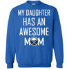 Buffalo Sabres T Shirts Hoodie My Daughter Has An Awesome Mom