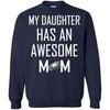 PHILADELPHIA EAGLES T Shirts Hoodie My Daughter Has An Awesome Mom