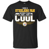 Pittsburgh Steelers T Shirts Hoodie I Was A Fan Before It Was Cool
