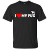 Pug T Shirts Hoodie  I Love My Pug