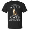 Cats T Shirts Hoodie  Never Underestimate A Man Who Loves Cats   OCTOBER
