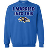 Baltimore Ravens T Shirt I Married Into This T Shirts Hoodie