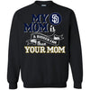 San Diego Padres T Shirts Hoodie My Mom Is A Bigger Fan Than Your Mom