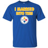 Pittsburgh Steelers T Shirt I Married Into This T Shirts Hoodie