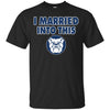 Butler Bulldogs T Shirts Hoodie I Married Into This
